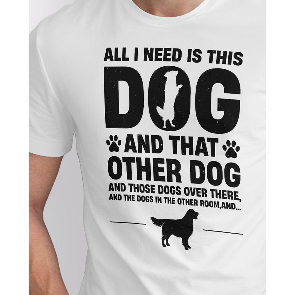 Seek Buy Love All I Need is More Dogs Tee (White)