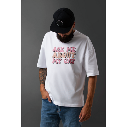 Seek Buy Love All About My Cats Unisex Oversized Tee (White)