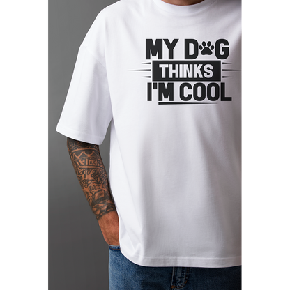 Seek Buy Love My Dog Thinks I'm Cool Oversized Tee (White)