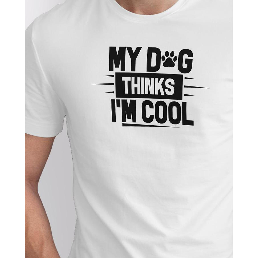 Seek Buy Love My Dog Thinks I'm Cool Regular Tee (White)