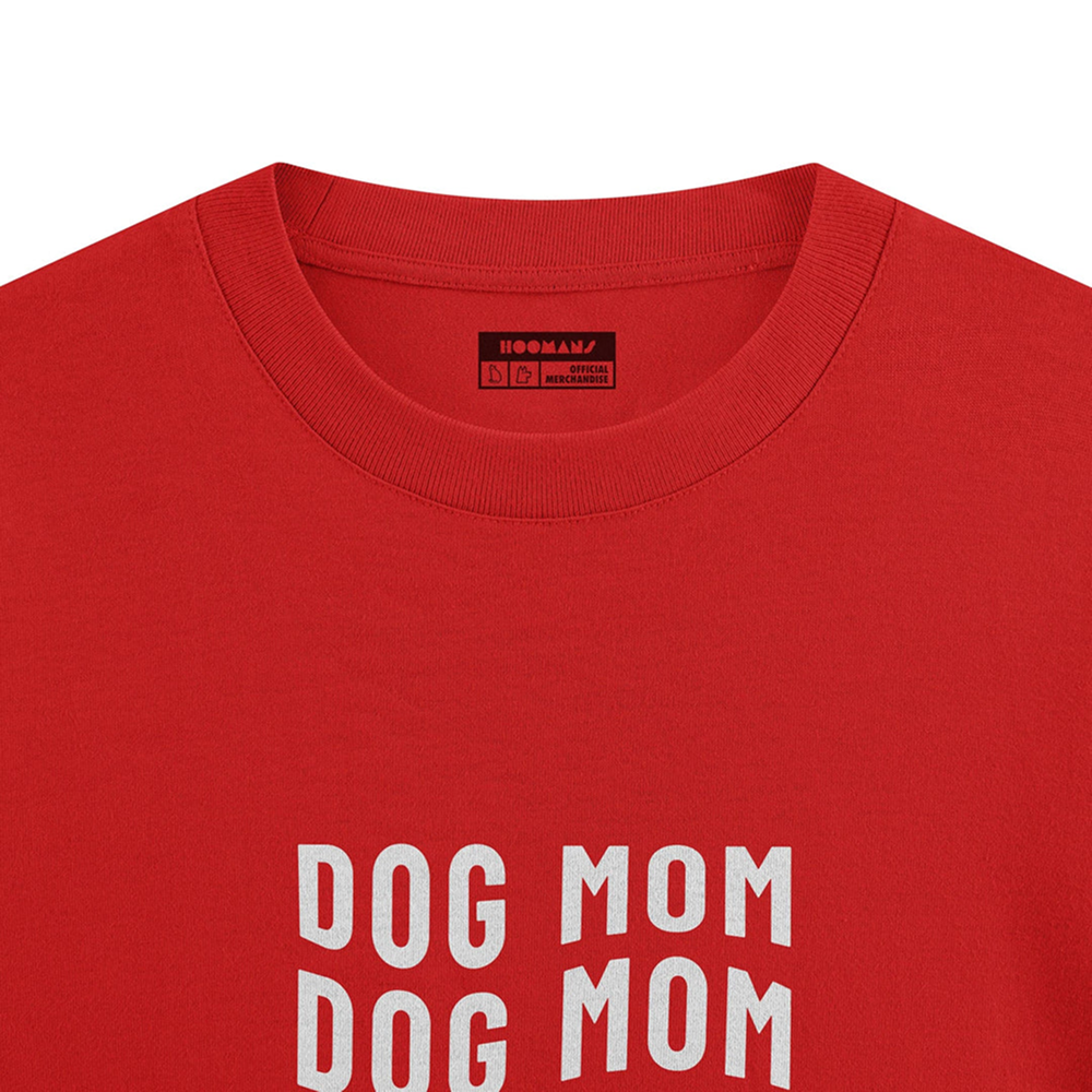 Hoomans Dog Mom Everyday T Shirt for Women (Red)
